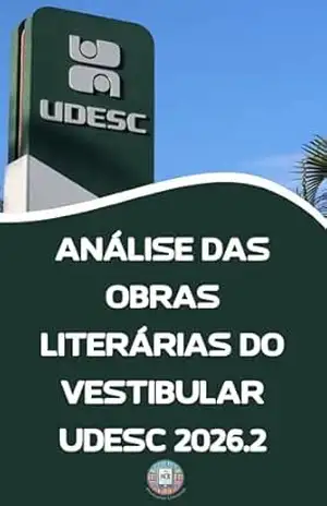 Análise das Obras Literárias do Vestibular UDESC 2026.2: Tudo o que você precisa saber sobre as 5 obras obrigatórias + Bônus Especial de Redação. (O essencial para vestibulares) – Henderson Bariani