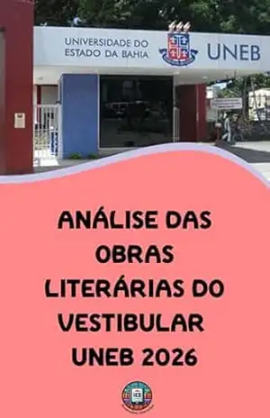 Análise das Obras Literárias do Vestibular UNEB 2026 (O essencial para vestibulares) – Henderson Bariani