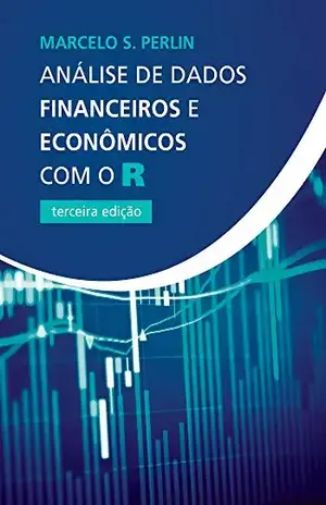 Análise de Dados Financeiros e Econômicos com o R - Marcelo S. Perlin