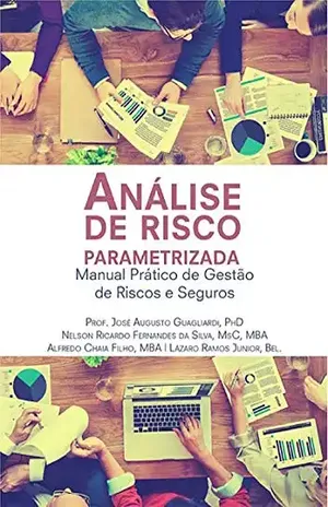 Análise De Risco Parametrizada - Lázaro Ramos Junior E Alfredo Chaia Filho José Augusto Guagliard, Nelson Ricardo Fernandes Da Silva