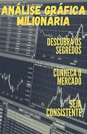 Analise Gráfica Milionária: Descubra os segredos - Kleyton Reis