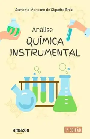ANÁLISE QUÍMICA INSTRUMENTAL – Samanta Mansano de Siqueira  Braz