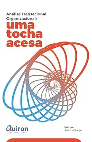 Análise Transacional Organizacional: uma tocha acesa – Sari van Poelje