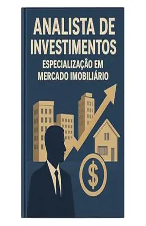 Analista de investimentos – Especialização em Mercado Imobiliário: Domine a Análise Imobiliária. Torne–se um Analista de Investimentos Especialista em Imóveis - David Mendes de Araujo