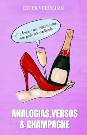 Analogias, Versos e champagne – Ester Veríssimo