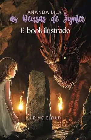 Ananda Lila e as Deusas de Zymer – Livro I – A Iniciação: Ebook Ilustrado - J.R. Mc Cloud