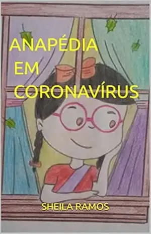 ANAPÉDIA EM CORONAVÍRUS (ANAPÉDIA CURIOSA) - SHEILA  RAMOS