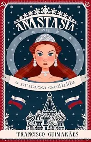 Anastásia: a princesa escolhida (Teatro Encantado) – Francisco Guimarães
