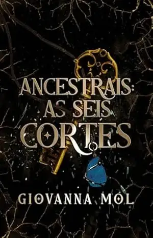 Ancestrais: As Seis Cortes – Giovanna Mol