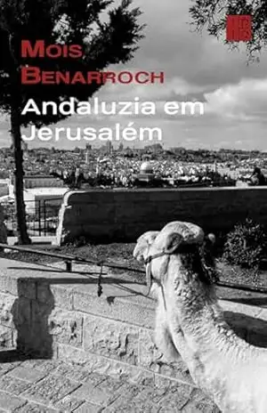 Andaluzia em Jerusalém – Mois Benarroch