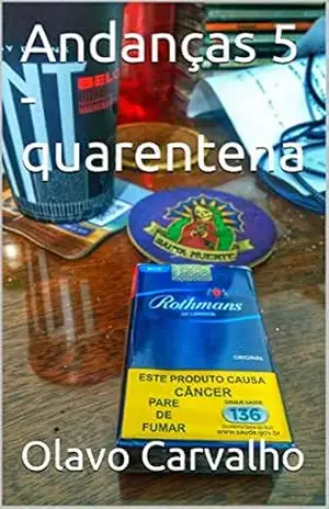 Andanças 5 – quarentena – Olavo Carvalho