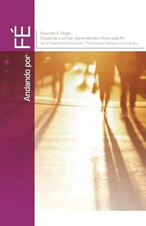 Andando por Fé – Kenneth E. Hagin