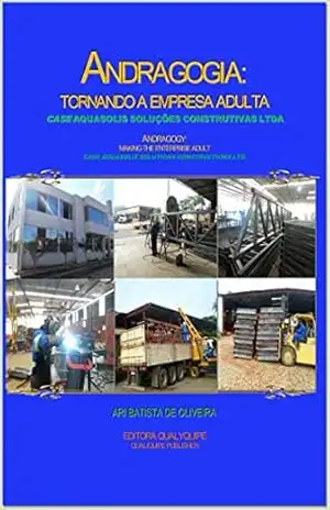 Andragogia: Tornando a empresa adulta – Case Aquasolis – Aribo