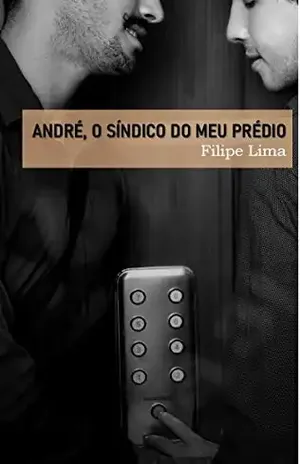 ANDRÉ, O SÍNDICO DO MEU PRÉDIO – Filipe Lima