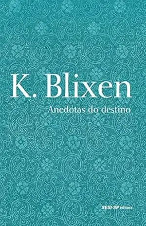 Anedotas do destino (Cosac Naify por SESI–SP Editora) – Karen Blixen