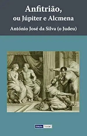 Anfitrião: ou Júpiter e Alcmena – António José da Silva (O Judeu)