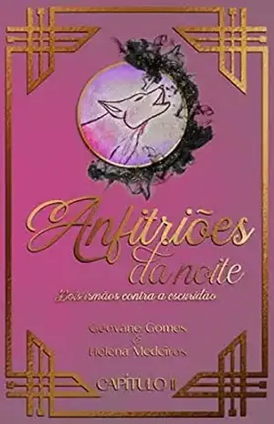 Anfitriões da Noite: Dois irmãos contra a escuridão: Capítulo 11 – Helena Medeiros