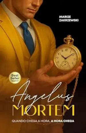 Angelus Mortem: Quando chega a hora, a hora chega – Marize Zakrzewski