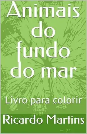 Animais do fundo do mar: Livro para colorir - Ricardo Martins