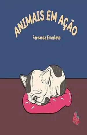 Animais em ação: Edição acessível com descrição de imagens (Meu Passinho) – Fernanda Emediato