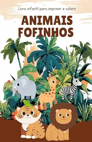 Animais Fofinhos ao Redor do Mundo: Divirta–se colorindo animais incríveis de todos os cantos do planeta! – Fernanda Schmitt