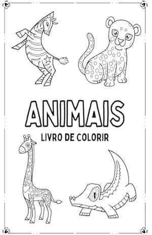 Animais Livro de Colorir – Luiz Fernando  Santos Silva