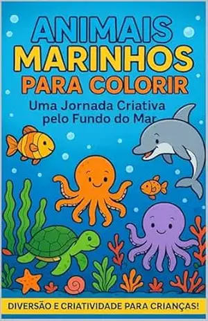 Animais Marinhos para Colorir: Uma Jornada Criativa pelo Fundo do Mar – Michelly Gonçalves
