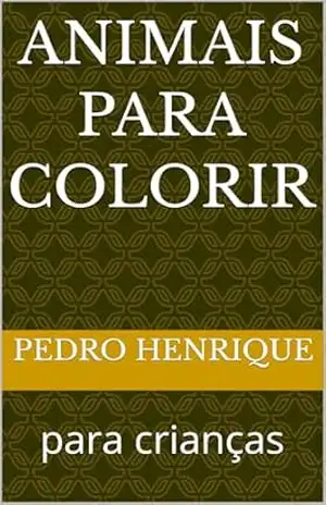 animais para colorir: para crianças – pedro  henrique