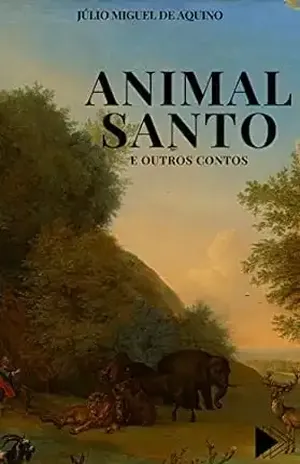 Animal santo e outros contos - Júlio  Miguel de Aquino