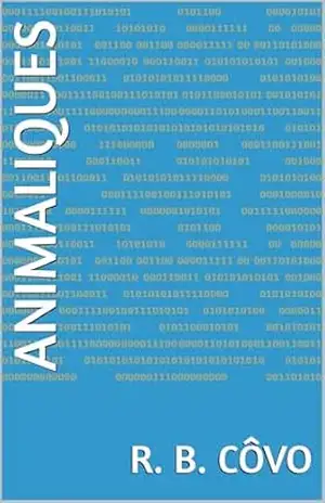 Animaliques – R. B.  Côvo