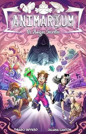 Animarium: Os amigos secretos – Thiago  Spyked