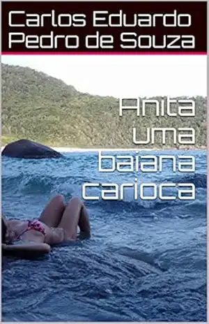 Anita uma baiana carioca – Carlos Eduardo Pedro de Souza