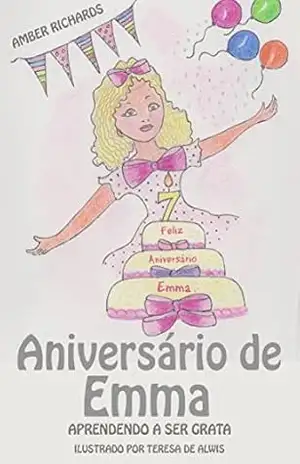 Aniversário de Emma – Aprendendo a Ser Grata – Amber Richards