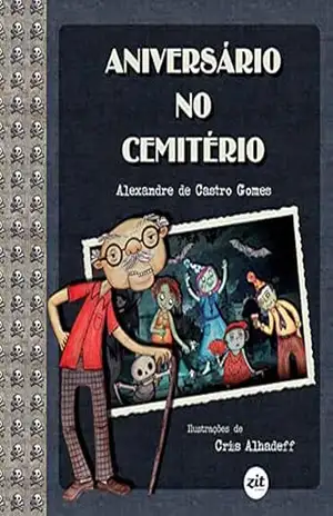 Aniversário no cemitério – Alexandre de Castro Gomes