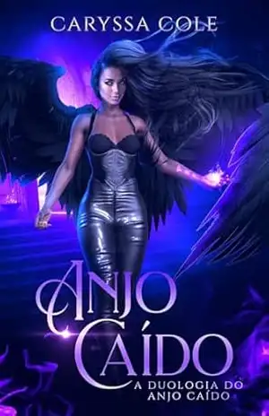 Anjo Caído: A Duologia do Anjo Caído: Livro 1 – Caryssa Cole