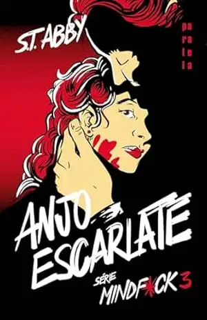 Anjo escarlate: Sucesso do Tiktok (Série Mindf*CK Livro 3) - S. T. Abby