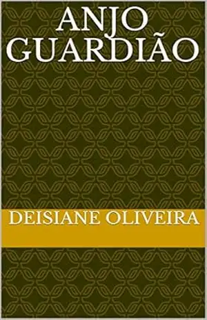 Anjo guardião – Deisiane  Oliveira