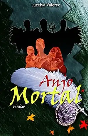 Anjo Mortal: O início, 1ª parte - Deivid Wanderson