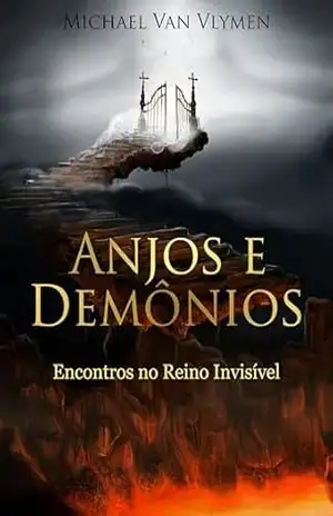 Anjos e Demônios: Encontros no Reino Invisível – Michael Van Vlymen