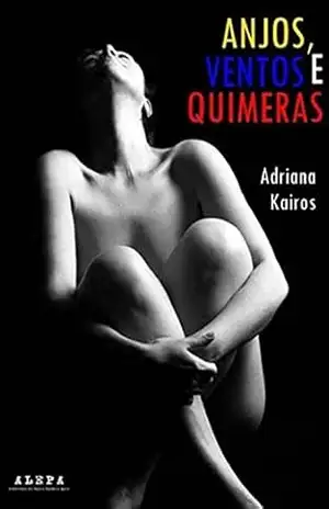 Anjos, ventos e quimeras - Adriana Kairos