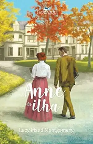 Anne da Ilha (Anne de Green Gables Livro 3) – Lucy Maud Montgomery
