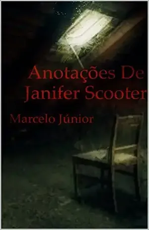 Anotações de Janifer Scooter: O Código de Haniah – Marcelo Júnior