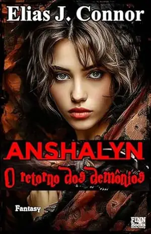 Anshalyn – O retorno dos demônios - Elias J. Connor