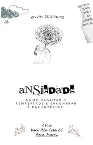 Ansiedade.: Acalme essa Tempestade – Nirval de Branco