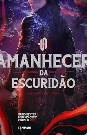 Antediluvianos: O amanhecer da escuridão – Mário Bentes