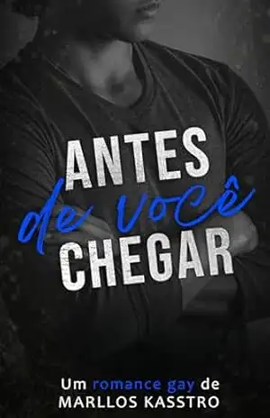 Antes de você chegar – Marllos  Kasstro
