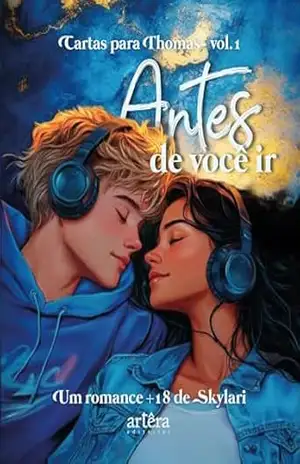 Antes de Você Ir: Cartas para Thomas: Volume 1 - Larissa Reis