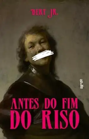 Antes do fim do riso – Bert Jr.