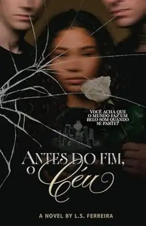 Antes do fim, o Céu: SOFT DARK ROMANCE – Leticia S. Ferreira