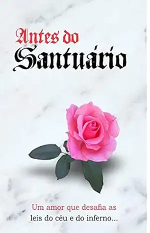 Antes do santuário: Livro 1 – Samuel Brandão